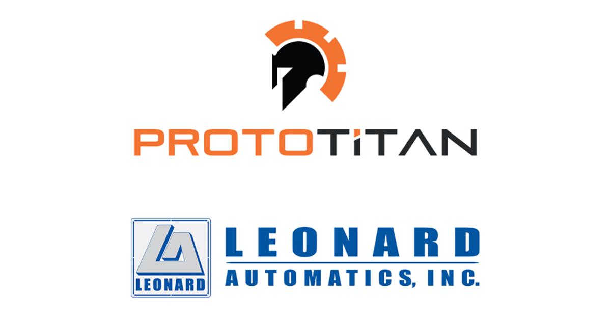 ProtoTitan Acquires Leonard Automatics